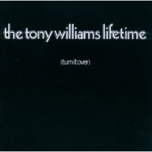 Turn It Over - Tony Williams -lifetime-