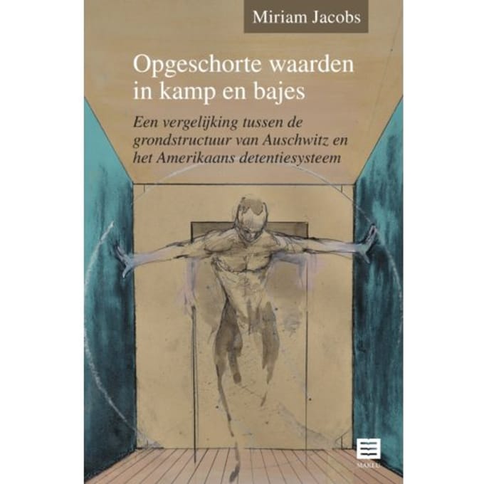 Opgeschorte Waarden In Kamp En Bajes - Miriam Jacobs