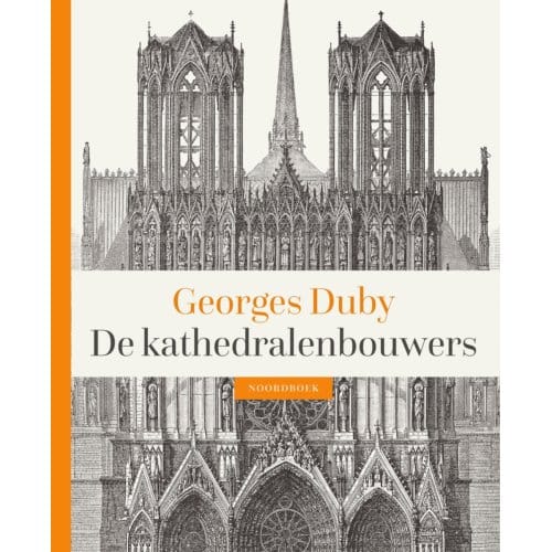 De Kathedralenbouwers - Georges Duby