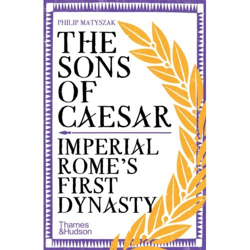 The Sons Of Caesar - Philip Matyszak