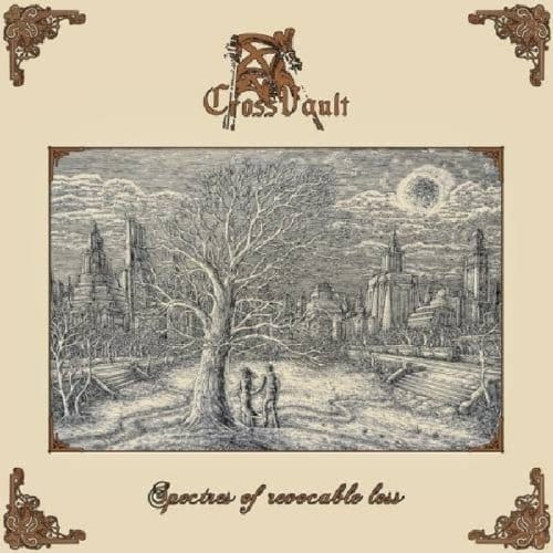 Cross Vault - Spectres Of Revocable Loss (CD)