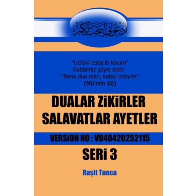 Dualar Zikirler Salavatlar Ayetler 3 - Raşit Tunca
