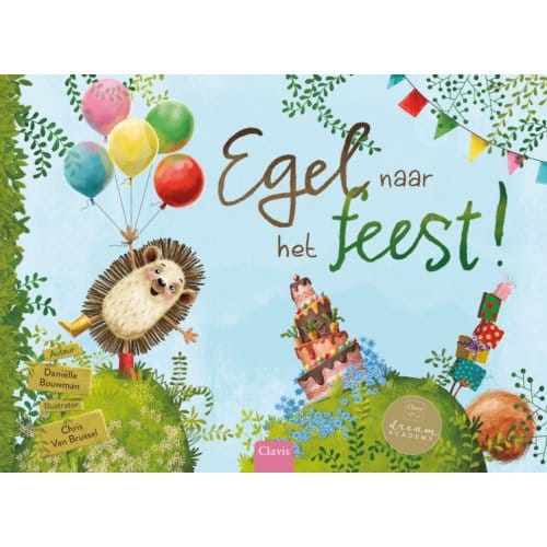 Egel Naar Het Feest! - Daniëlle Bouwman