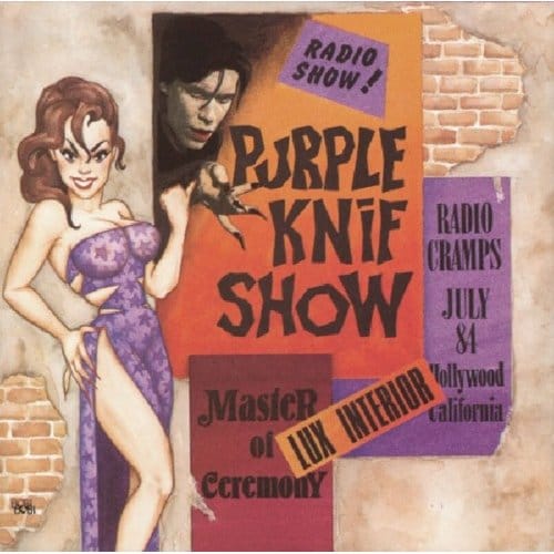 Purple Knif Show Cramps / Radioshow By Lux Interior - The Cramps