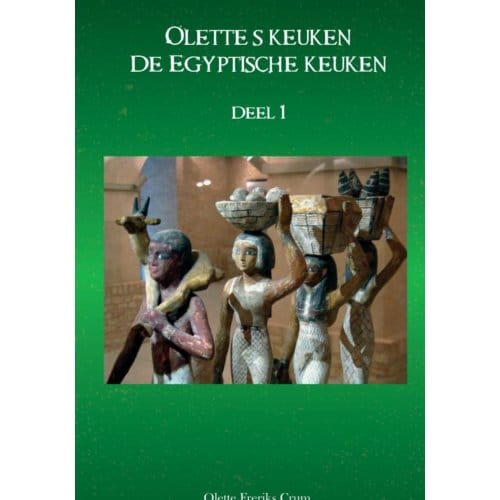 Ollete's Keuken - De Egyptische Keuken Deel 1 - Olette Freriks