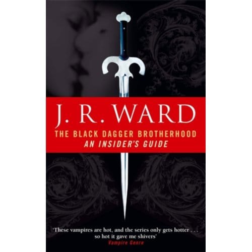 The Black Dagger Brotherhood: An Insider's Guide - J. R. Ward