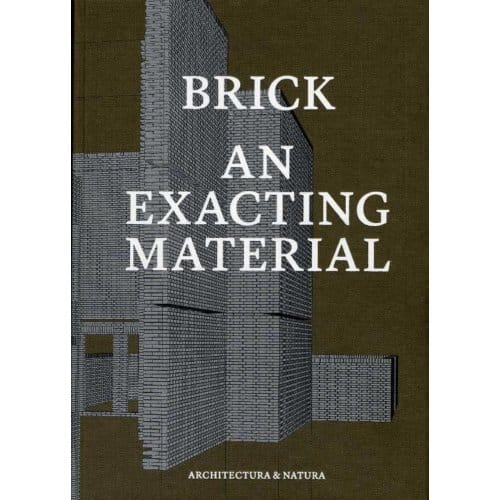 Brick An Exacting Material