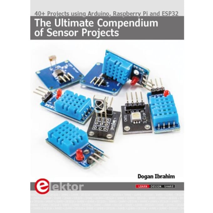 The Ultimate Compendium Of Sensor Projects - Dogan Ibrahim