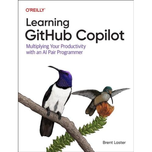 Learning Github Copilot - Brent Laster