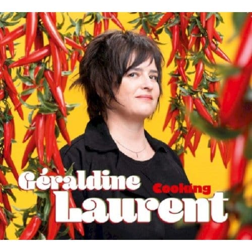 Géraldine Laurent - Cooking (CD)