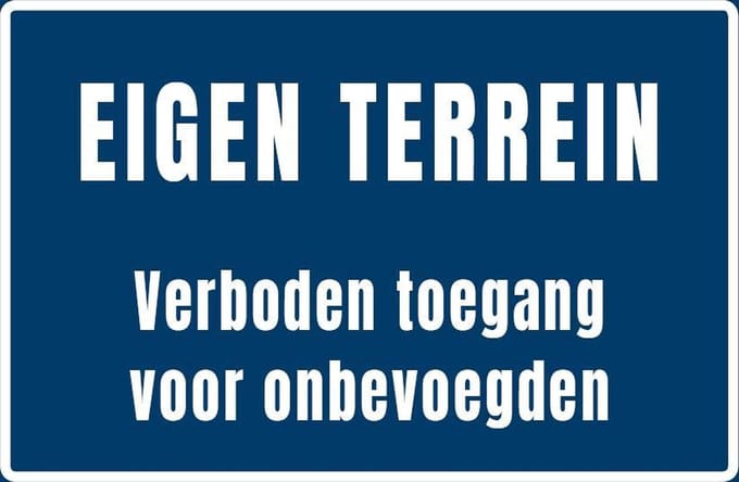 Eigen terrein verboden toegang voor onbevoegden - Dibond aluminium - 20x30cm