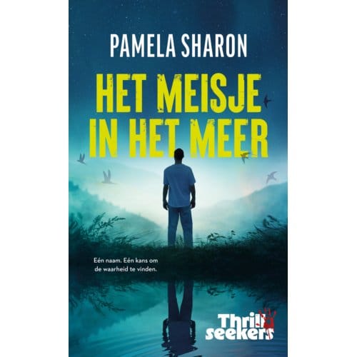Het Meisje In Het Meer - Thrillseekers - Pamela Sharon