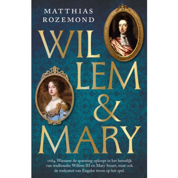 Willem En Mary - Matthias Rozemond