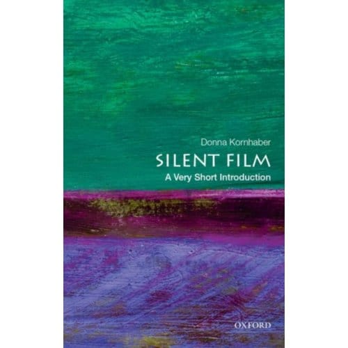 Silent Film - Very Short Introductions - Donna (Associate Professor of En