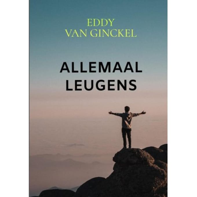 Allemaal Leugens - Eddy Van Ginckel