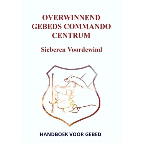 Overwinnend Gebeds Commando Centrum - Sieberen Voordewind