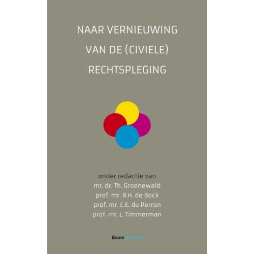 Naar Vernieuwing Van De (Civiele) Rechtspleging