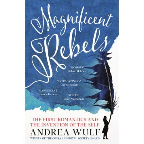 Magnificent Rebels - Andrea Wulf