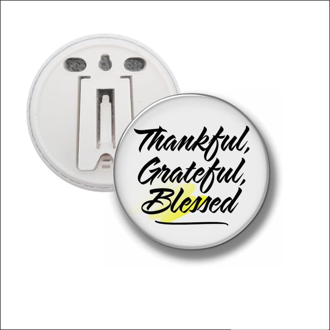 Button Met Clip 58 MM - Thankfuk Grateful Blessed