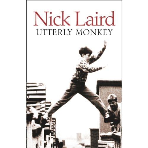 Utterly Monkey - Nick Laird