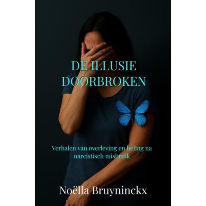 De Illusie Doorbroken - Noëlla Bruyninckx