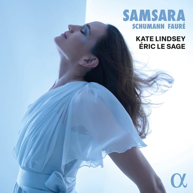 Kate Lindsey, Eric Le Sage - Samsara: Schumann & Fauré (CD)