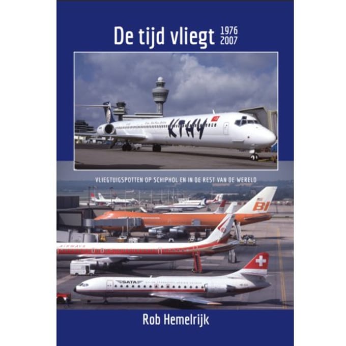 De Tijd Vliegt 1976-2007 - Rob Hemelrijk