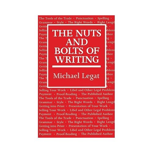 The Nuts And Bolts Of Writing - Michael Legat