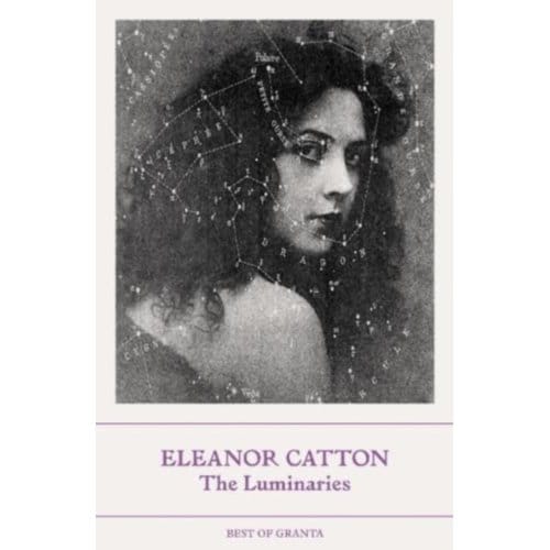 The Luminaries - Best Of Granta - Eleanor Catton