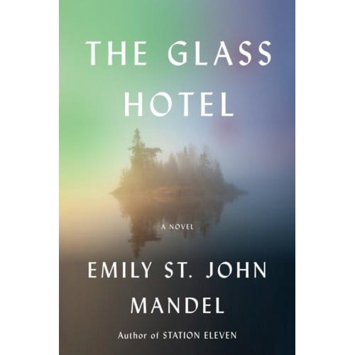 Glass Hotel - Emily St. John Mandel