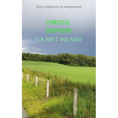 Ga Met Me Mee - Christel Diepvens