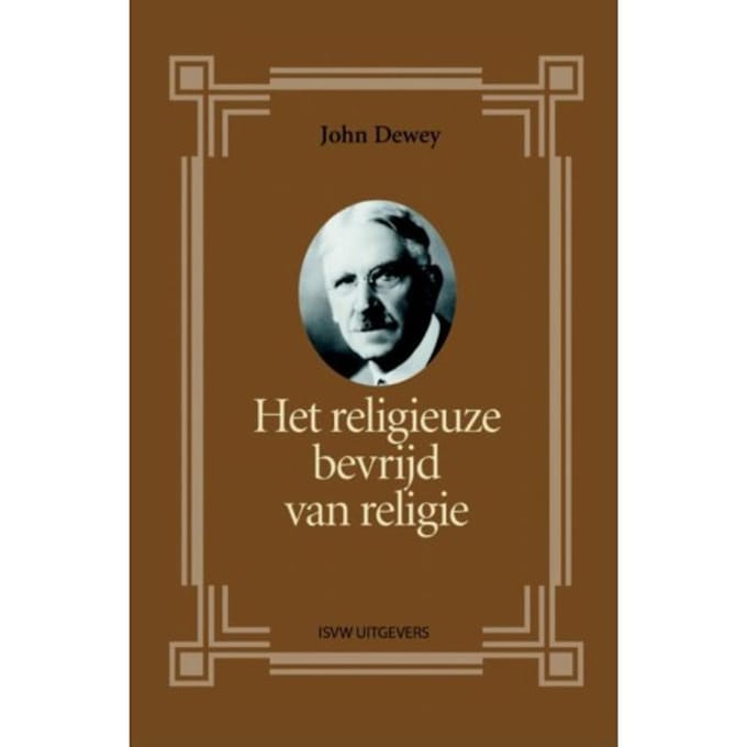 Het Religieuze Bevrijd Van Religie - John Dewey