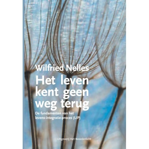 Het Leven Kent Geen Weg Terug - Wilfried Nelles