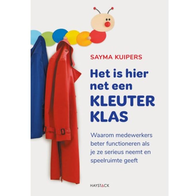 Het Is Hier Net Een Kleuterklas - Sayma Kuipers