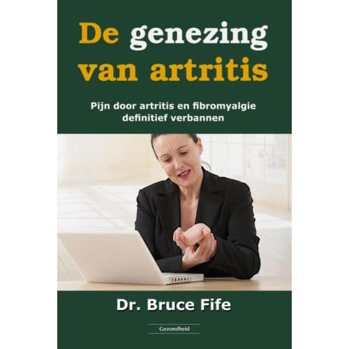 De Genezing Van Artritis - Bruce Fife