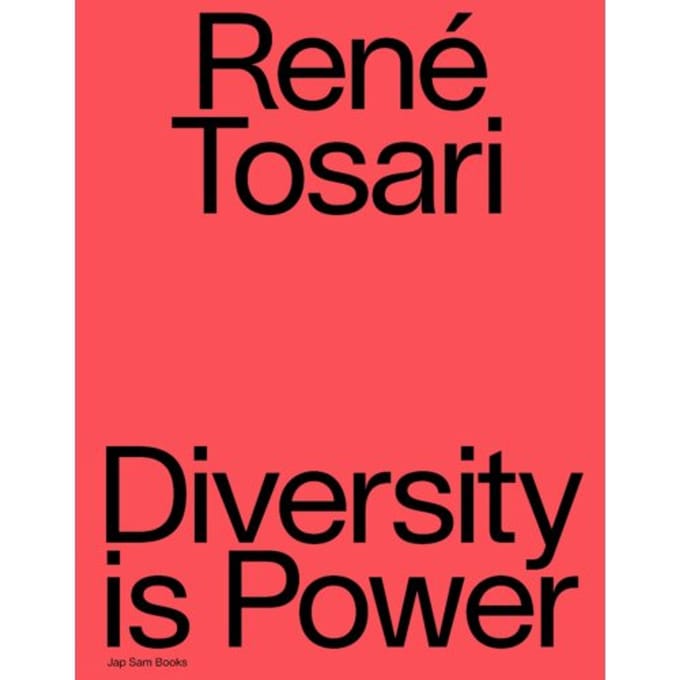 René Tosari. Diversity Is Power