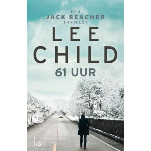 61 Uur - Jack Reacher - Lee Child