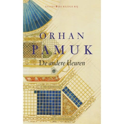 De Andere Kleuren - Orhan Pamuk