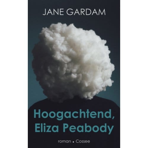 Hoogachtend, Eliza Peabody - Jane Gardam