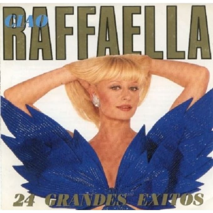 Ciao Raffaella - Raffaella Carra