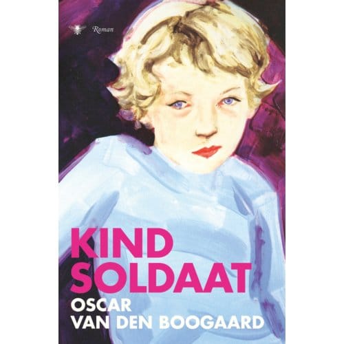 Kindsoldaat - Oscar van den Boogaard