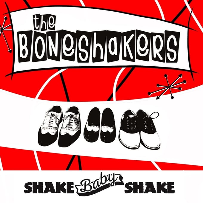 The Boneshakers - Shake Baby Shake (7" Single)