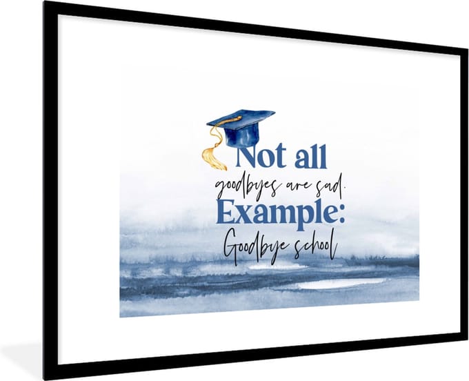 Fotolijst incl. Poster - Afgestudeerd - School - Studenten - Quotes - 90x60 cm - Posterlijst