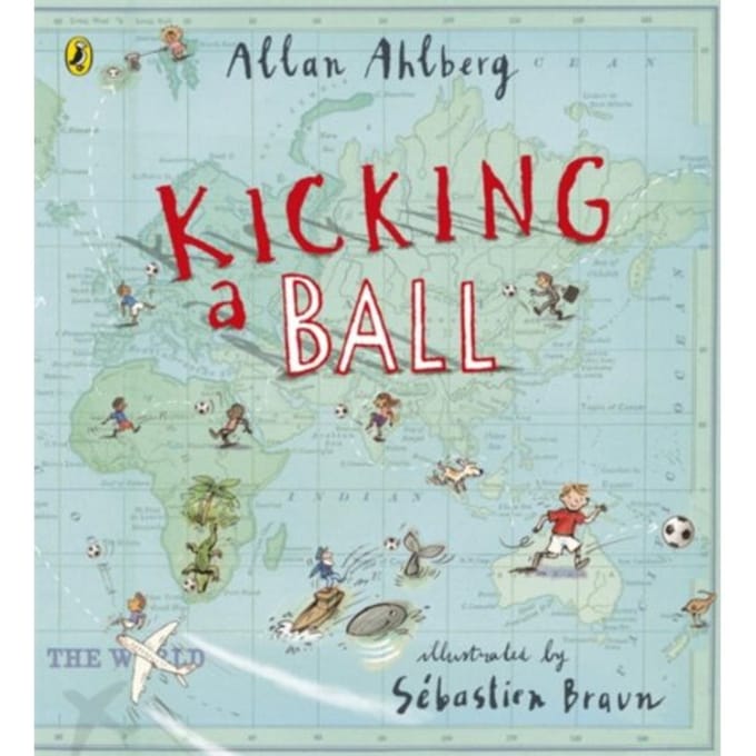 Kicking A Ball - Allan Ahlberg