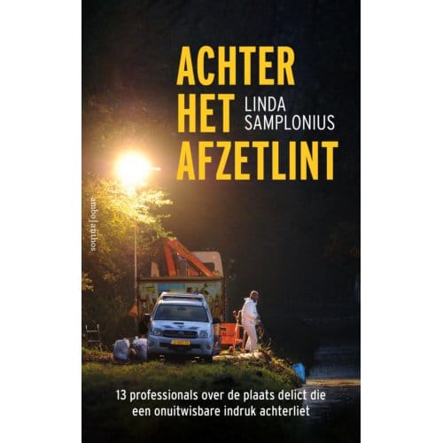 Achter Het Afzetlint - Linda Samplonius