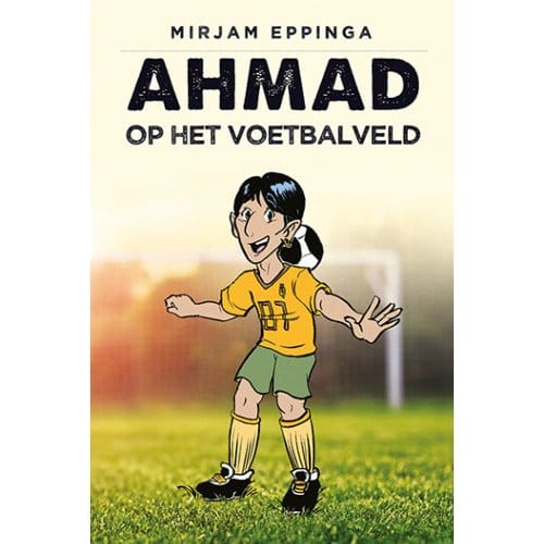 Ahmad Op Het Voetbalveld - Superrr - Mirjam Eppinga