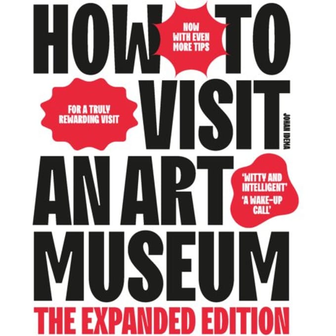 How To Visit An Art Museum - Johan Idema