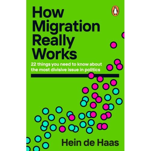 How Migration Really Works - Hein de Haas