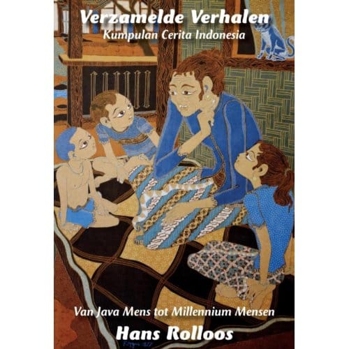 Nederlands-Indie Indonesie Verzamelde Verhalen - Hans Rolloos
