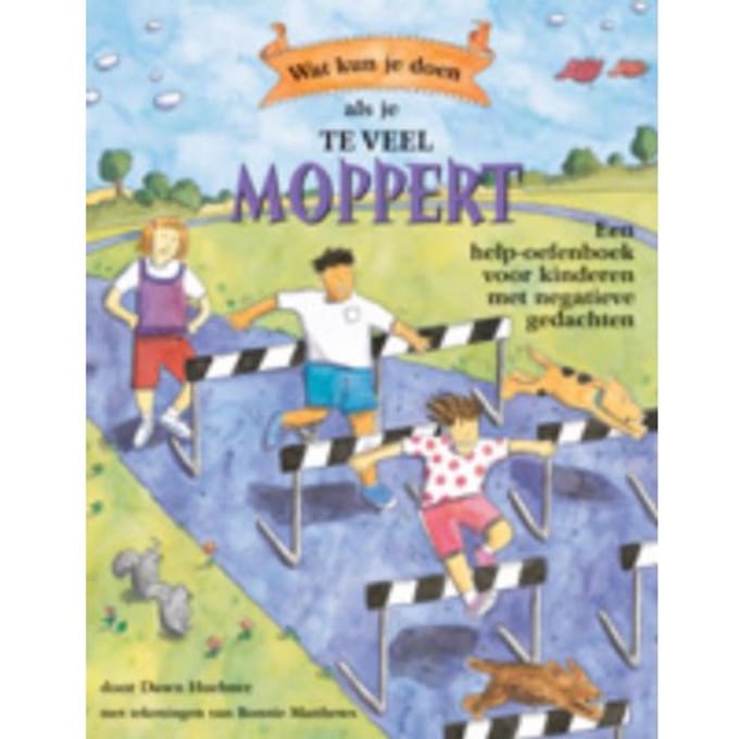 Wat Kun Je Doen Als Je Vaak Moppert - Dawn Huebner